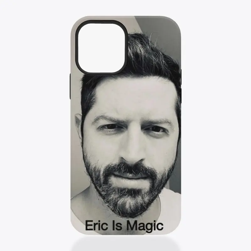 Eric Is Magic Cell Phone Case